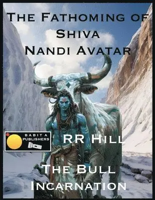 Rr Hill - Fathoming of Shiva - Nandi Avatar, Häftad. Tillgänglighet: Lägg i varukorg