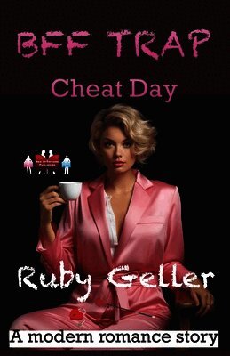 BFF Trap - Cheat Day: A modern romance story