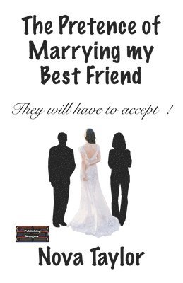 bokomslag The Pretence of Marrying my Best Friend