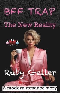bokomslag BFF Trap - The New Reality: A modern romance story