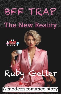 bokomslag BFF Trap - The New Reality: A modern romance story