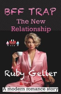 bokomslag BFF Trap - The New Relationship: A modern romance story