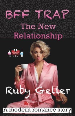 bokomslag BFF Trap - The New Relationship: A modern romance story