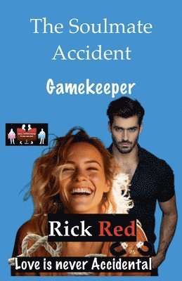 bokomslag The Soulmate Accident - Gamekeeper
