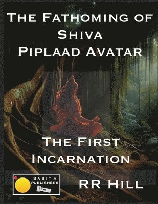 bokomslag Fathoming of Shiva - Piplaad Avatar