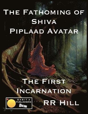 bokomslag Fathoming of Shiva - Piplaad Avatar