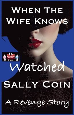 Sally Coin - When The Wife Knows - Watched, Häftad