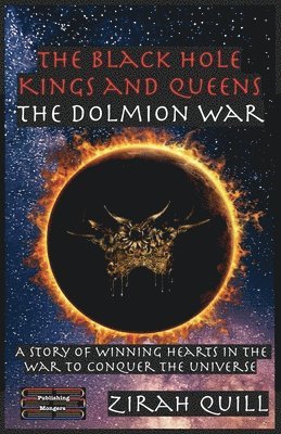 The Black Hole Kings and Queens - The Dolmion War 1