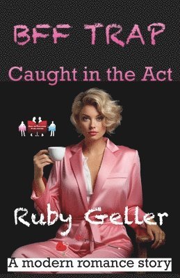 bokomslag BFF Trap - Caught in the Act: A modern romance story