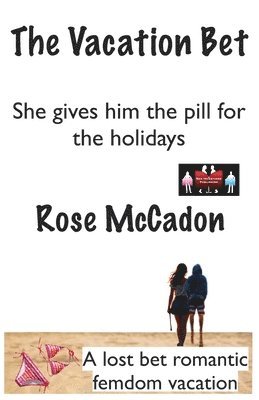 bokomslag The Vacation Bet - She gives him the pill for the holidays