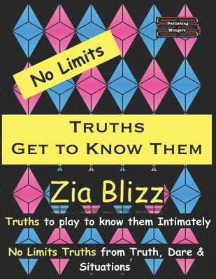 Zia Blizz - No Limits Truths - Get to Know Them: Truths to play to know them Intimately, Häftad
