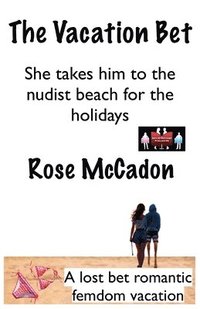 bokomslag The Vacation Bet - She takes him to the nudist beach for the holidays