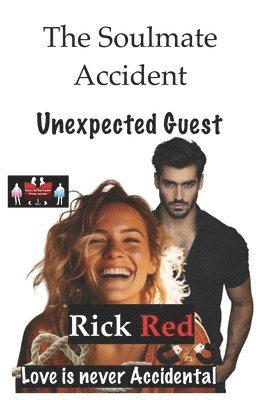 bokomslag The Soulmate Accident - Unexpected Guest: Love is never Accidental