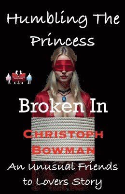 bokomslag Humbling The Princess - Broken In
