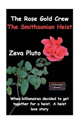 bokomslag The Rose Gold Crew - The Smithsonian Heist