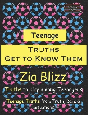 Zia Blizz - Teenage Truths - Get to Know Them: Truths to play among Teenagers, Häftad