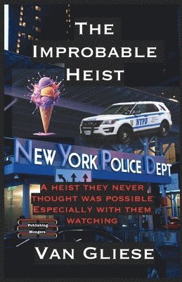 The Improbable Heist 1