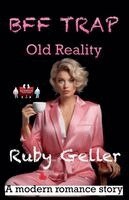 Ruby Geller - Bff Trap - Old Reality, Häftad. Tillgänglighet: Lägg i varukorg