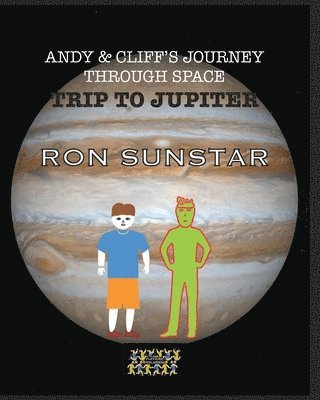 Andy and Cliff's Journey Through Space - Trip to Jupiter 1