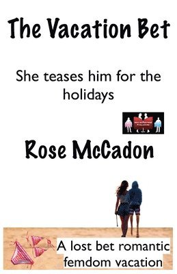 bokomslag The Vacation Bet - She teases him for the holidays