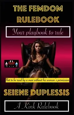 Seiene Duplessis - Femdom Rulebook, Häftad. Tillgänglighet: Lägg i varukorg