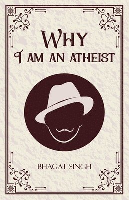 Why I am an Atheist