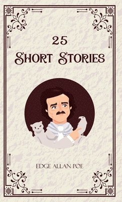 Edge Allan Poe - 25 Short Stories, Inbunden
