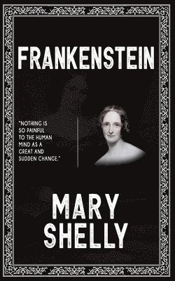 Mary Wollstonecraft Shelley - Frankenstein (Edition1st), Häftad. Tillgänglighet: Lägg i varukorg