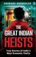 Sourabh Mukherjee - Great Indian Heists,The, Inbunden