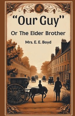 E E Boyd, E. E. Boyd, Mrs. E. E. Boyd - Our Guy' (Edition2024), Häftad