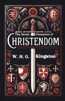 bokomslag The Seven Champions of Christendom