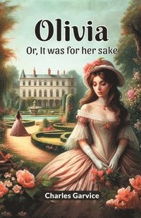 bokomslag OliviaOr, It was for her sake (Edition2024)