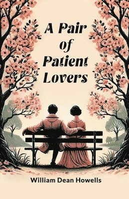 A Pair of Patient Lovers 1