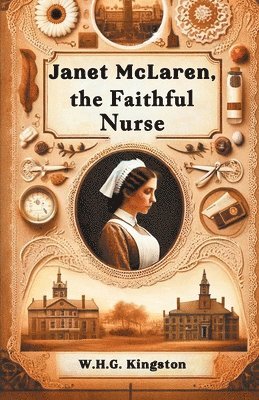 Janet McLaren, the Faithful Nurse (Edition2024)