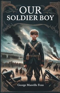 bokomslag Our Soldier Boy (Edition2024)