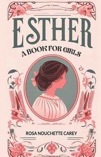 bokomslag EstherA book for girls (Edition2024)