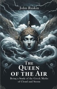 bokomslag Queen of the AirBeing a Study of the Greek Myths of Cloud and Storm (Edition2024)