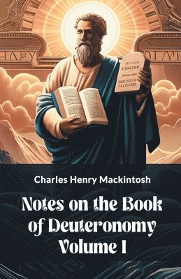 bokomslag Notes On The Book Of Deuteronomy Volume I