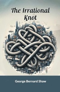 bokomslag The Irrational Knot