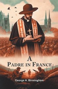 bokomslag A Padre In France