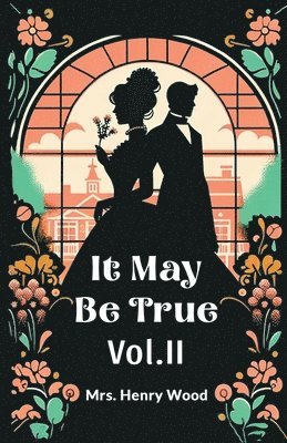 bokomslag It May Be True Vol. II (Edition2024)