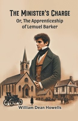 bokomslag The Minister's Charge Or, The Apprenticeship of Lemuel Barker