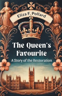 Queen's FavouriteA Story of the Restoration (Edition2024)