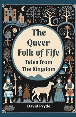 bokomslag The Queer Folk Of Fife Tales From The Kingdom