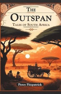 bokomslag The Outspan Tales of South Africa