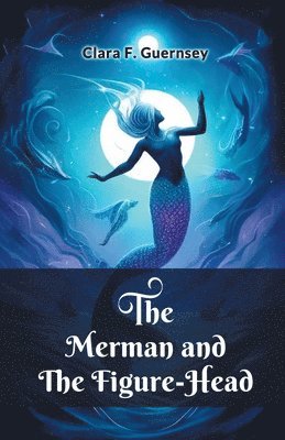 Merman and the Figure-Head (Edition2024)