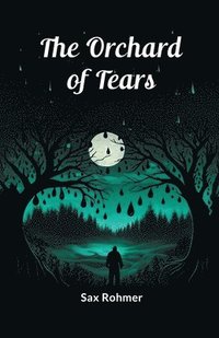 bokomslag Orchard of Tears (Edition2024)