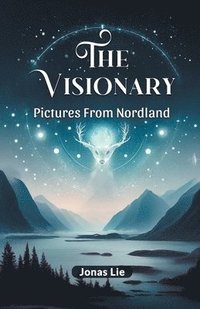 bokomslag The Visionary Pictures From Nordland