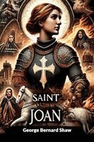 George Bernard Shaw - Saint Joan, Häftad