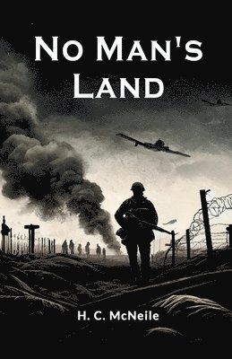 H C McNeile, H. C. McNeile, H. C. Mcneile - No Man's Land (Edition2024), Häftad